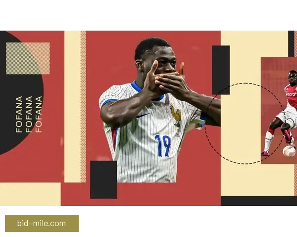 AC米兰经过激烈竞争以2000万欧元从摩纳哥引进法国国脚中场福法纳